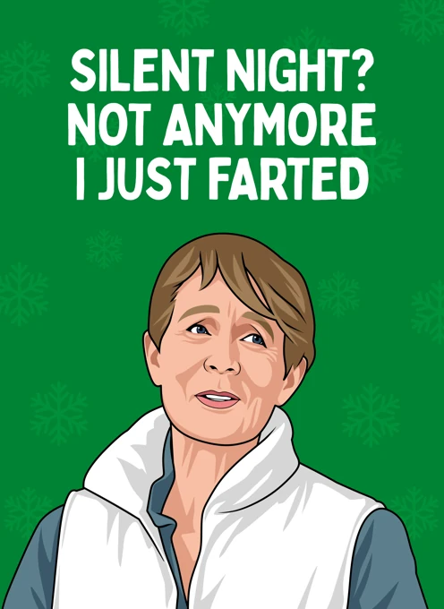 Silent Night? Not Anymore I Just Farted - Celia Imrie