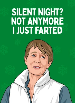 Silent Night? Not Anymore I Just Farted - Celia Imrie