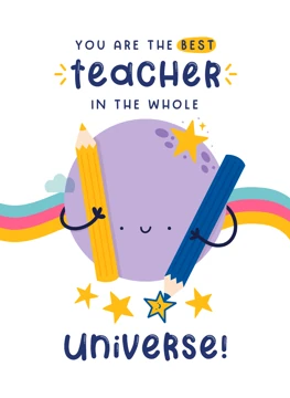 Best Teacher in the Whole Universe