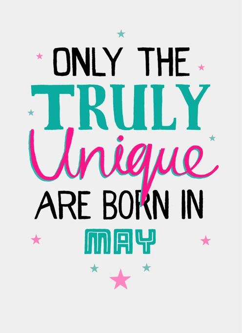 Only the Truly Unique - May