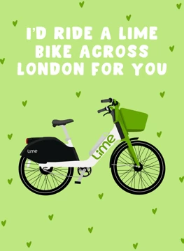 I'd Ride a Lime Bike Across London for You