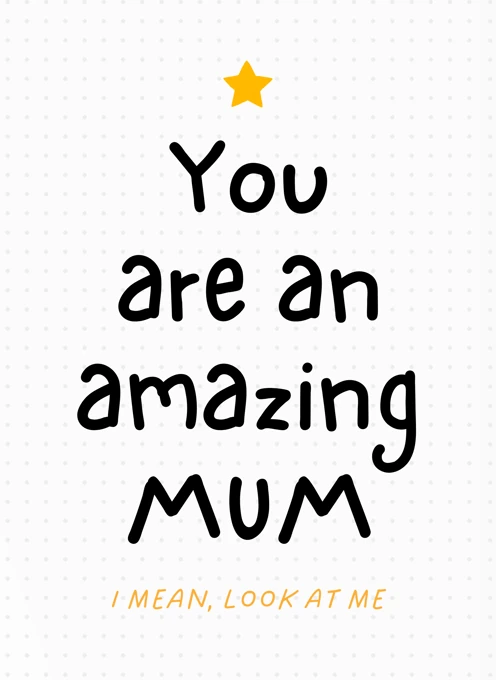 You Are An Amazing Mum