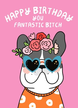 Happy Birthday B*tch