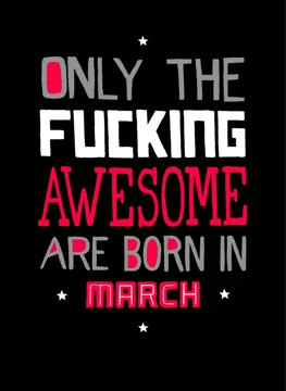 Only the Fucking Awesome - March