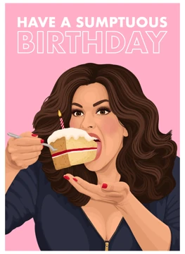 Have a Sumptuous Birthday - Nigella