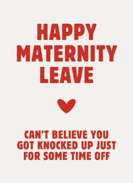 Happy Maternity Leave
