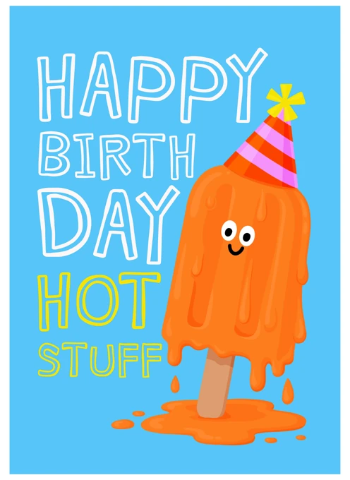 Happy Birthday Hot Stuff