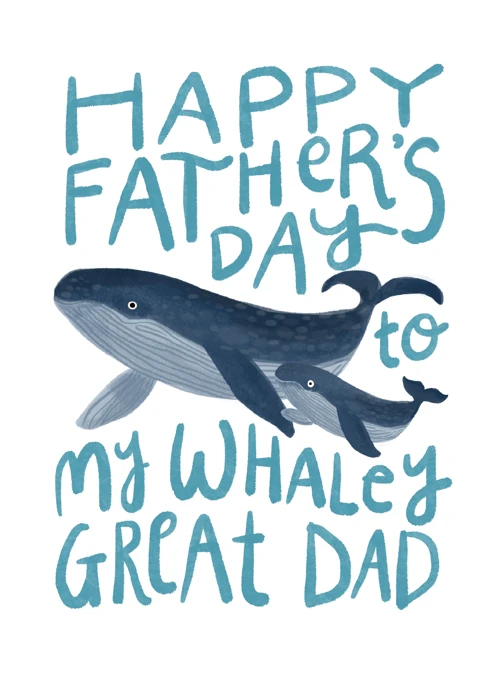 Happy Father's Day To My Whaley Great Dad