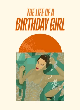 The Life of a Birthday Girl