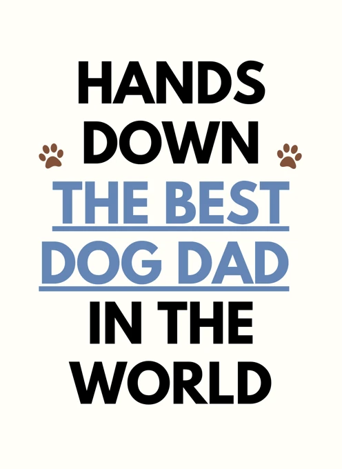 Hands Down The Best Dog Dad