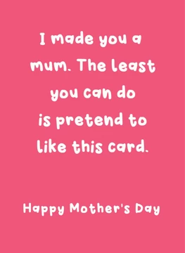 I Made You A Mum