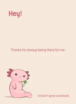 Hey! Thanks for Always Being There