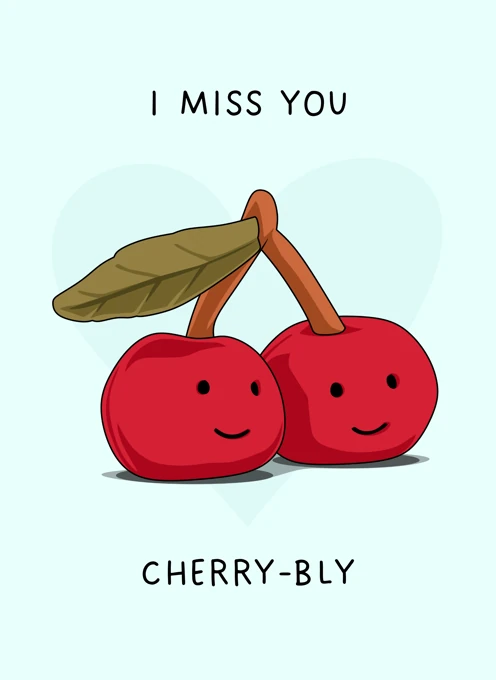I Miss You Cherry-bly