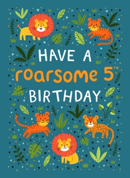 Have a Roarsome 5th Birthday - Lions, Tigers & Leopards