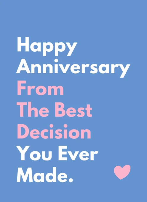 Happy Anniversary - From The Best Decision
