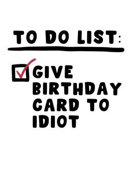 To Do List - Idiot