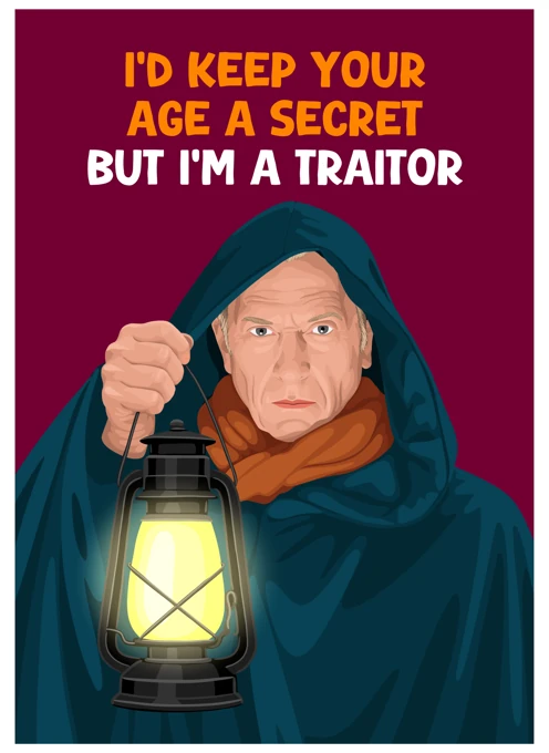 I'd Keep Your Age a Secret - Richard E Grant - Traitors