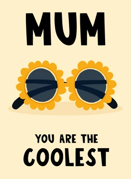 Mum: You Are the Coolest