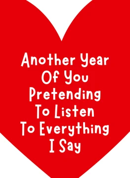 Another Year Pretending To Listen - Funny Anniversary