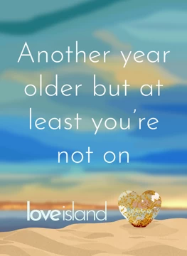 At Least You're Not on Love Island