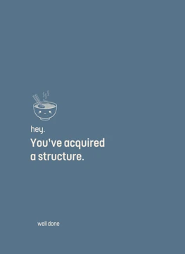 You've Acquired a Structure