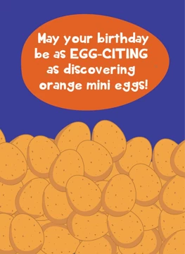 Have An Egg-Citing Birthday