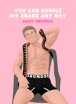 You Can Handle My Snake Any Day