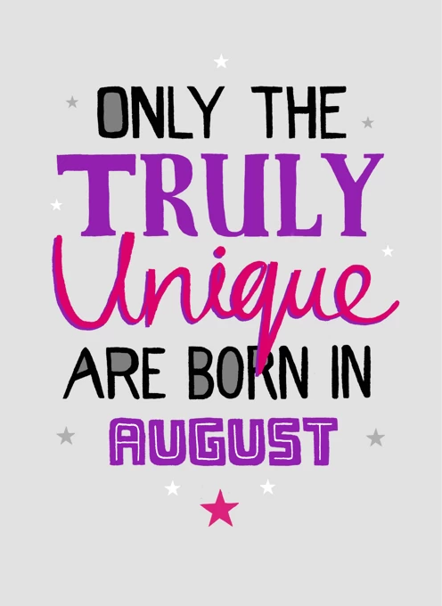 Truly Unique August Birthdays