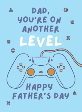 Dad, You're on Another Level (Gamer)
