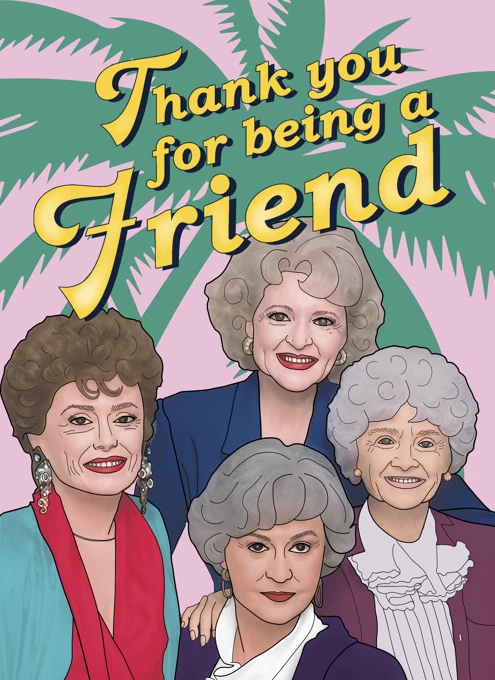 Golden Girls Thank You For Being A Friend