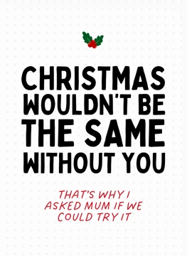 Christmas Wouldn't Be the Same