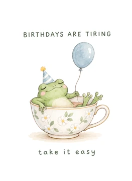 Birthdays Are Tiring