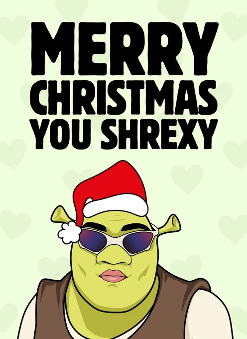 Merry Christmas You Shrexy