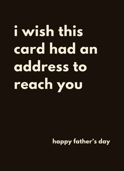 I Wish This Had An Address - Father's Day