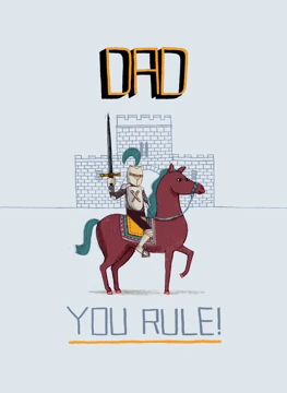 Dad, You Rule!