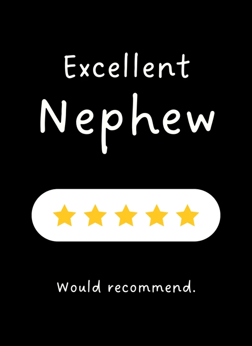 Excellent Nephew - Five Star