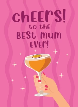 Cheers to the Best Mum Ever!