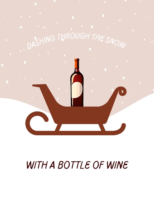 Dashing Through the Snow With A Bottle Of Wine