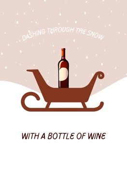 Dashing Through the Snow With A Bottle Of Wine