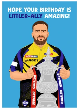 Hope Your Birthday Is Littler-Ally Amazing! - Luke Littler