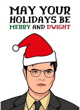 May Your Holidays Be Merry and Dwight