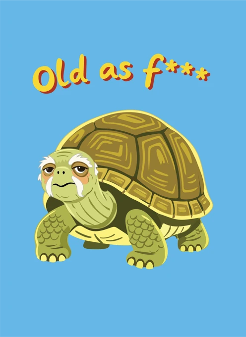 Old as F**