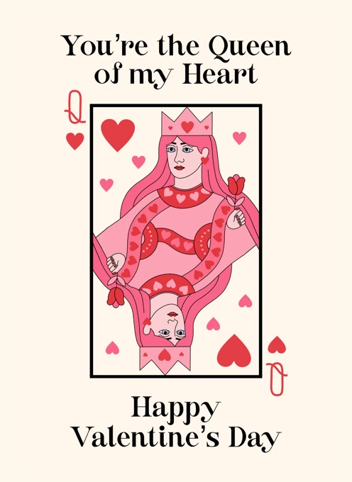 You're the Queen of my Heart