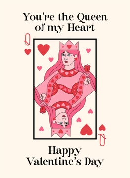 You're the Queen of my Heart