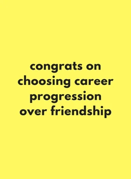 Choosing Career Progression Over Friendship