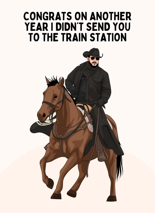 Congrats Another Year I Didn't Send You - Rip Wheeler