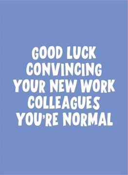 Convincing New Work Colleagues