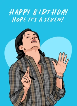 Happy Birthday - Hope It's a Seven!