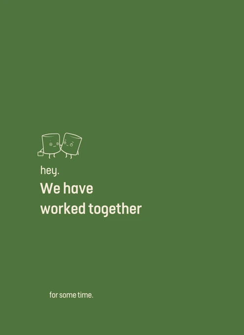 We Have Worked Together