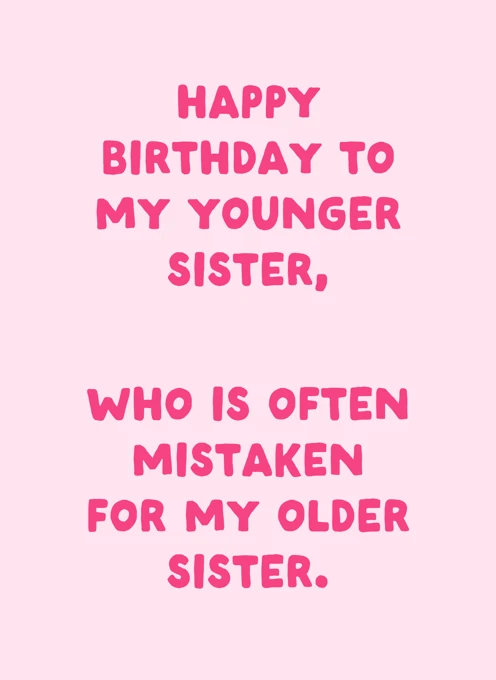 Happy Birthday to My Younger Sister